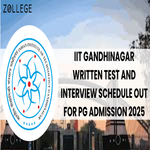 IIT Gandhinagar Written Test and Interview Schedule Out for PG Admission 2025